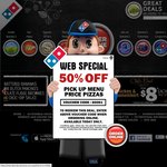 50% Price off Domino's Pizza Pick up Menu (Web Specials)