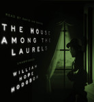Free Ghost Story “The House among The Laurels” from Downpour