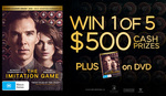 Win 1 of 5 $500 Cash + The Imitation Game DVD, 20x The Imitation Game DVD from Ten Play