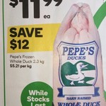 ½ Price Pepe's Frozen Whole Duck 2.3kg $11.99, Bonus Reward Points on Selected Gift Cards @ Woolworths QLD
