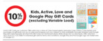 10% off TCN Kids, Active, Love and Google Play Gift Card (Excluding Variable Load) @ Coles