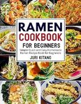 [eBook]  $0 Ramen Cookbook for Beginners: Simple Quick and Easy Homemade Ramen Recipe Book for Beginners @ Amazon AU