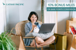 Convert Partner Credit Card Rewards Points to Asia Miles for 10% Bonus Miles @ Cathay Pacific (Registration Required)