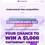 Win $1000 Cash @ Cashrewards (One Automatic Entry with Each $20 Shop 11-12 March)