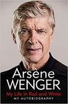Arsene Wenger: My Life in Red and White - Paperback $13.99 (RRP $32.99) + Delivery ($0 with Prime/ $39 Spend) @ Amazon AU