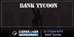 Win 1 of 25 Bank Tycoon Steam Keys from Ice Breaker PR