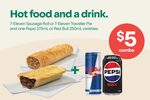 7-Eleven Sausage Roll or Traveller Pie + One Pepsi 375ml or Red Bull 250ml Varities $5 @ 7-Eleven