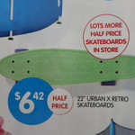 22" Urban X Retro Skateboards $6.42. Half Price from Big W