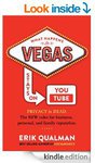 FREE eBook - What Happens in Vegas Stays on YouTube: PRIVACY is DEAD. 36 essential rules.