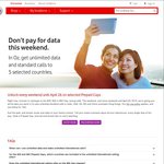 Unlimited Data & Unlimited Calls to 5 Countries on Vodafone Prepaid $30 Cap & above Weekend Only