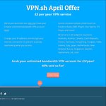 Unlimited VPN Annually 3 GBP (~ $6 AUD) @ VPN.sh