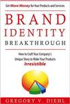 $0 eBook: Brand Identity Breakthrough - How to Craft Your Company's Unique Story to Make Your Products Irresistible