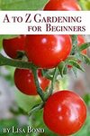 [Kindle] Free eBook: A to Z Gardening for Beginners @ Amazon