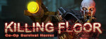 Killing Floor w/ ALL DLC $4.78 -OR- Killing Floor (Game Only) $2.99 [Steam]
