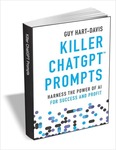 [eBook] Killer ChatGPT Prompts: Harness the Power of AI for Success and Profit - Free (Regular Price $12) @ TradePub