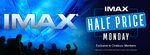 [NSW] IMAX Sydney Half Price Mondays - $20.00 (+ $1.70 Online Fee) @ Event Cinemas (Free Cinebuzz Membership Required)