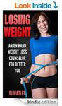 Free eBook: Losing Weight: an on Hand Weight Loss Counselor for Better You