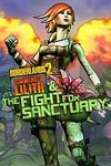 Borderlands 2: Commander Lilith & The Fight for Sanctuary DLC Free (Save US $14.99) @ Microsoft Store, Steam, PlayStation Store
