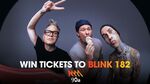 Win 2 Tickets to Blink 182’s Rock Hard World Tour from Triple M