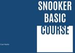 Basic Snooker Course for Beginners (Free for a Limited Time) @ Cuehacks