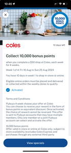 Spend Target Amount in 1 Transaction for 4 Consecutive Weeks at Coles, Get 10000 Flybuys Points or $50 off @ Flybuys