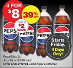 Pepsi Max 2L 4 Bottles for $8 in-Store Only @ The Reject Shop