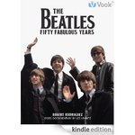 The Beatles: Fifty Fabulous Years [Kindle Edition] : Free. (Was $12.99)