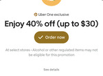 [Uber One] 40% off (Maximum $30 Discount) at Select Stores @ Uber Eats