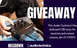 Win The New Audio-Technica AT-UMX3 (RRP $279) from Mixdown Magazine