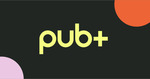 Up to $10 Free Credit for App Sign up (1 Redemption Per Person) @ Pub+