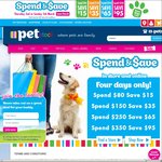 Spend $80 Save $15, $150 Save $35, $250 Save $65, $350 Save $95 @ PETstock in Store & Online