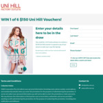 Win 1 of 6 $150 Uni Hill Vouchers [Open Australia-Wide, but Prize Is to Be Redeemed in Bundoora, VIC within 12 Months]