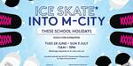 [VIC] 30 Minute Ice Skating Session with Gold Coin Donation (11:00 ~ 3:00 PM AEST) @ M-City Monash