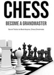 [eBook] Chess: Become a Grandmaster - Free Kindle Edition @ Amazon AU, UK, US