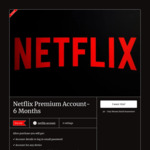 Netflix Premium Account-6 Months for $19 Now Hurry up Befor The Stock Run out @Netflix