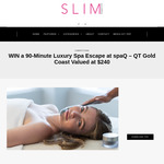 Win a 90-Minute Luxury Spa Escape at Spaq – QT Gold Coast Valued at $240 from Slim Magazine