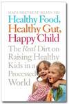 Win 1 of 10 Copies of “Healthy Food, Healthy Gut, Happy Child" Worth $32.99 Each