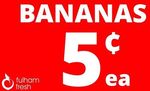 [SA] $0.05 Bananas (Max 10 Per Person) 1/6 @ Fulham Fresh (Fulham Gardens)
