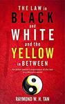 [Kindle] Free eBook: "The Law in Black and White and The Yellow in between" (Usually US $4.99) @ Amazon