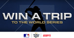 Win a Trip to the MLB World Series for 2 Worth $12,500 from ESPN