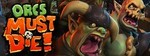 Orcs Must Die! Game of The Year Edition $4.99 USD