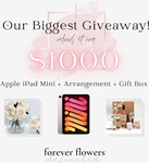 Win an Apple iPad Mini 64GB and Flower Arrangement with Gift Box from Forever Flowers