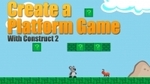 Learn to Make a Platform Game with Construct 2 - Only $5 (Regular $24)