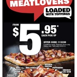 Domino's- Chef's Best Loaded Meatlovers Pizzas $5.95 Each Pick up until 20 May