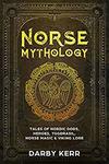 Free Kindle Edition eBook: Norse Mythology: Tales of Nordic Gods, Heroes, Yggdrasil, Norse Magic & Viking Lore @ Amazon AU