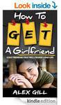 FREE eBook "How to Get A Girlfriend: 9-Day Program That Will Change Your Life" (eBook on Amazon)