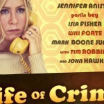 Win 1 of 5 Double Passes to See 'Life of Crime' from Movie Hole