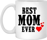 Mother's Day Gift - FREE Best Mom Ever Mug