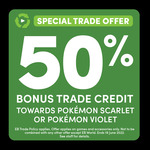 [Switch] 50% Bonus Trade Credit Towards Pokemon Violet and Pokemon Scarlet @ EB Games