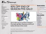 Ben -Shermen 40% OFF End of Season Pre-sale!
